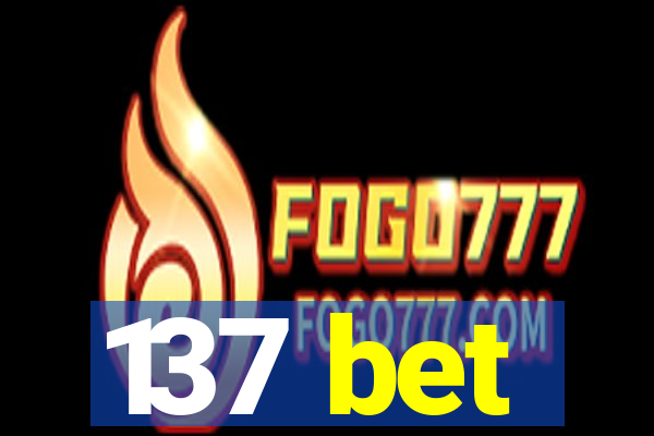 137 bet